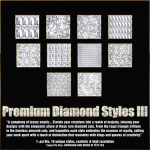 Può includere: Una collezione digitale di dieci campioni quadrati che mostrano vari motivi di taglio diamante, inclusi stili smeraldo, baguette e trillion. Il testo recita Premium Diamond Styles III, seguito da testo promozionale e dettagli del file.