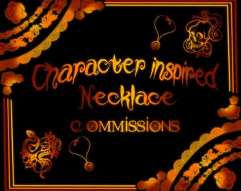 May include: A black graphic with orange and yellow accents. The text reads "Character Inspired Necklace Commissions." Decorative elements include a skull, snakes, and floral designs. The overall theme is fantasy and jewelry.