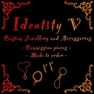 Identity V IDV Inspired Hunter/Survivor Custom Jewellery Commissions