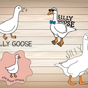 4 x Silly Goose SVG PNG SVG Files Silly Goose Silly Goose Heat Transfer Funny Goose Cricut Graphic  File  T-shirt Digital Clipart Download