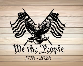United States Of America 250th Anniversary We The People PNG SVG File United States Constitution Svg patriot freedom Cutting File for Shirt