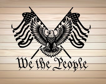 US We The People PNG SVG ファイル アメリカ合衆国憲法 SVG 愛国者 自由 鷲 ベクター クリップアート Cricut シルエット シャツ用カッティングファイル