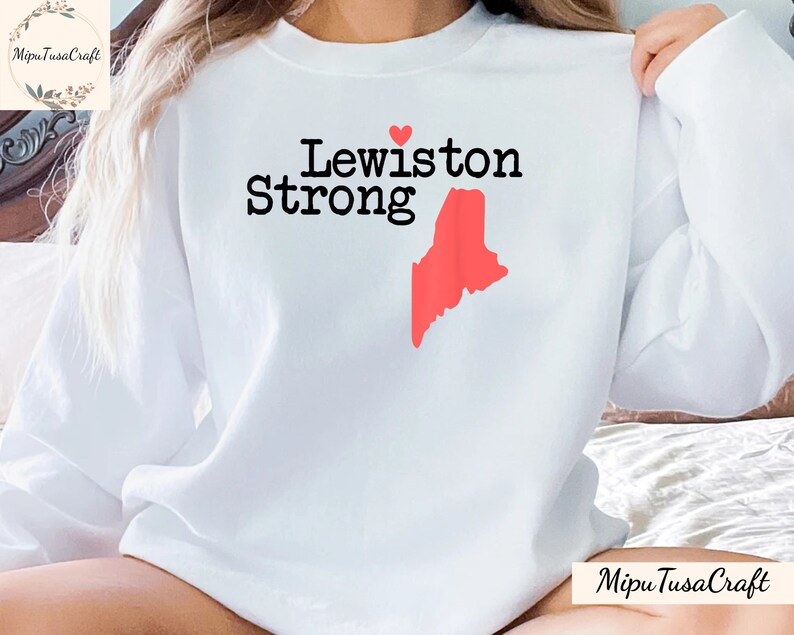 Lewiston Strong Shirt Maine Strong Sweatshirt Maine Etsy