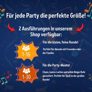 May include: A blue and yellow graphic with musical notes and text that reads "For every party the perfect size! 2 versions available in our shop: For the small, fine round! Perfect for evenings with friends or family. 1-16 For the party crowd! Chaos, loud laughter and wild Bingo calls guaranteed. Perfect for fun in the big round! 1-30"
