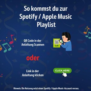 May include: A dark blue instructional graphic with streamers and musical notes. Text reads: So kommst du zur Spotify / Apple Music Playlist, QR Code in der Anleitung Scannen, oder, Link in der Anleitung klicken, CLICK HERE, Hinweis: Die Nutzung setzt einen Spotify / Apple Music-Account voraus.
