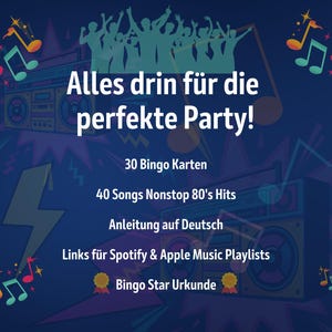 May include: A blue and purple background with a retro boombox and dancing figures. The text reads "Alles drin f&uuml;r die perfekte Party!" with the following details: 30 Bingo Cards, 40 Songs Nonstop 80's Hits, Anleitung auf Deutsch, Links f&uuml;r Spotify & Apple Music Playlists, Bingo Star Urkunde.