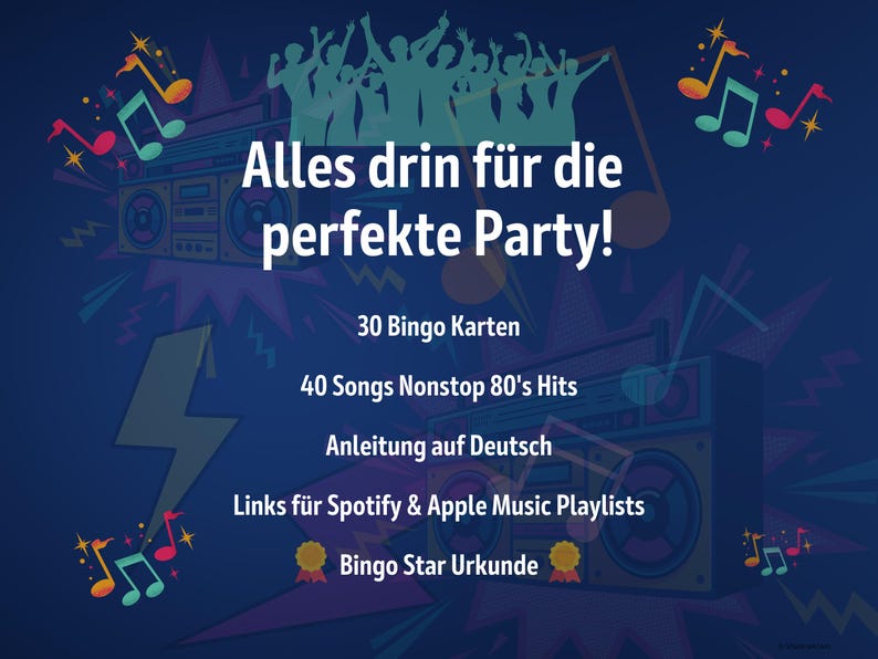 May include: A blue and purple background with a retro boombox and dancing figures. The text reads "Alles drin f&uuml;r die perfekte Party!" with the following details: 30 Bingo Cards, 40 Songs Nonstop 80's Hits, Anleitung auf Deutsch, Links f&uuml;r Spotify & Apple Music Playlists, Bingo Star Urkunde.