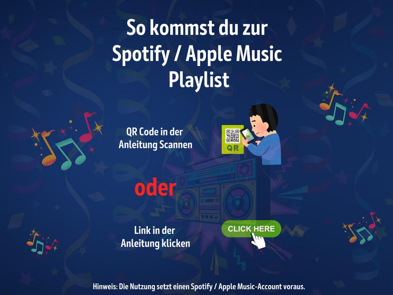 May include: A blue and white illustration of a music note with a QR code and the text "So kommst du zur Spotify / Apple Music Playlist" and "QR Code in der Anleitung Scannen" and "oder" and "Link in der Anleitung klicken" and "CLICK HERE" and "Hinweis: Die Nutzung setzt einen Spotify / Apple Music-Account voraus."