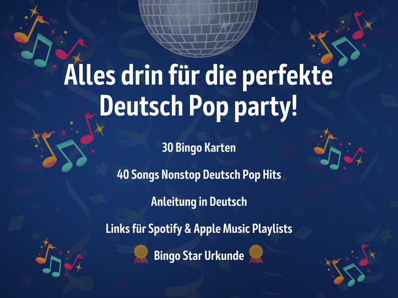 Alle Inhalte des Deutsch Pop Hits Bingo auf einen Blick: 30 Bingo-Karten, 40 deutschsprachige Pop-Songs, Anleitung in Deutsch, QR-Codes für Spotify und Apple Music sowie eine Bingo-Star-Urkunde. Perfekt für Geburtstagsfeiern, JGA oder Partyspiele mit Musik. Digitales Spiel als PDF zum Ausdrucken, ideal für Erwachsene, Spieleabende und Karaoke-Events mit deutschen Partyliedern zum Mitsingen.