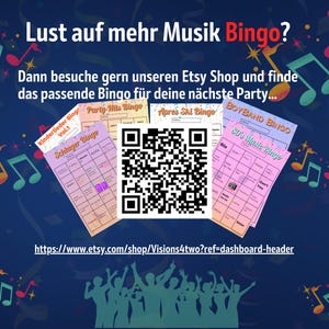 Hinweisbild mit QR-Code zum Etsy-Shop von Visions4two mit weiteren Musik-Bingo-Spielen. Abgebildet sind verschiedene Varianten: Schlager Bingo, Kinderlieder Bingo, Party Hits Bingo, Après Ski Bingo, Boyband Bingo und 80s Music Bingo. Perfekt für Feiern, Geburtstage, JGA oder Spielabende mit Musik. Digitales PDF-Spiel mit Bingokarten und Playlists für Spotify & Apple Music. Jetzt mehr Musik Bingo entdecken.