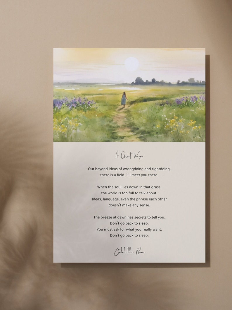 A Great Wagon by Rumi. Out Beyond Ideas of Wrongdoing and Rightdoing, There is a Field. Ill Meet