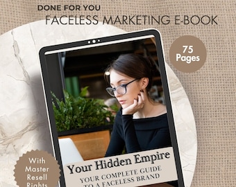 Your Hidden Empire Ebook, Faceless Marketing Guide, Done For You Ebook, Faceless Digital Marketing Guide with Master Resell Rights
