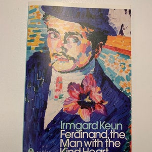 Ferdinand, The Man With the Kind Heart (1950) by Irmgard Keun