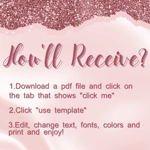 Pu&ograve; includere: Sfondo rosa e bianco scintillante con il testo "How'll Receive?" e istruzioni su come scaricare e utilizzare un modello stampabile. Le istruzioni dicono: 1. Scarica un file pdf e fai clic sulla scheda che mostra "click me". 2. Fai clic su "use template". 3. Modifica, cambia il testo, i font, i colori e stampa e divertiti!