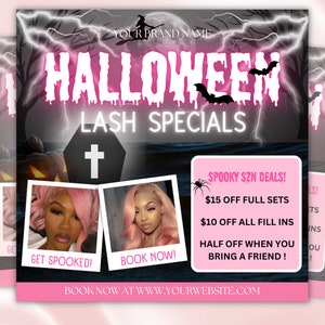 May include: Pink and black Halloween themed flyer with a spooky font that says "Halloween Lash Specials". The flyer has a picture of a coffin with a cross on it, two pictures of women with pink hair, and a list of deals that say "Spooky SZN Deals!" with prices for full sets, fill ins, and bringing a friend. The flyer also says "Book Now at www.yourwebsite.com".