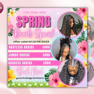 May include: A pink and white flyer advertising a spring braid special. The flyer features images of women with different styles of braids, including knotless, jumbo, and goddess braids. The flyer also includes the text "Spring Braids Special", "offer valid till 13/06/2023", "Knotless Braids $000", "Jumbo Braids $000", "Goddess Braids $000", and "Book Now!"