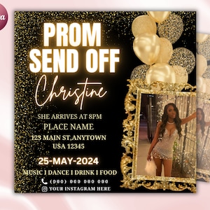 May include: Black and gold prom send-off invitation with the name "Christine" in elegant script. The invitation includes event details, a photo, and gold balloons. The date is May 25, 2024.
