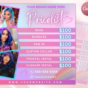 May include: A pink and blue price list for hair extensions and wigs. The price list includes wigs, bundles, sew in, custom color, frontal install, and closure install. Each item is priced at $100. The price list also includes a phone number and Instagram handle.