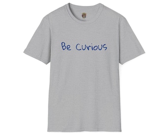 Koszulka z cytatem „Be Curious Ted Lasso”, inspirująca koszulka unisex
