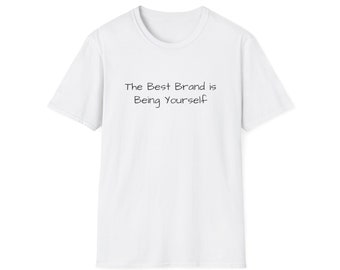 Be Yourself T-Shirt, Unisex Soft-Style Tee
