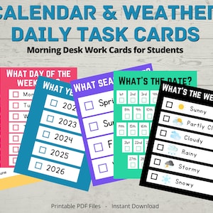May include: Colorful printable daily task cards for students. Cards include sections for the day of the week, year, season, date, and weather. Text on the cards includes "Calendar & Weather Daily Task Cards" and "Morning Desk Work Cards for Students."
