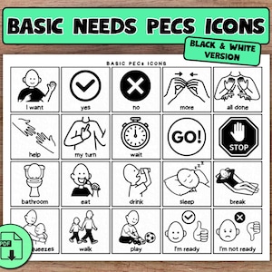 May include: A black and white PECS chart with icons for basic needs, including "I want," "yes," and "no." The chart also features icons for "more," "help," and "my turn." The text "BASIC NEEDS PECS ICONS" is displayed at the top.