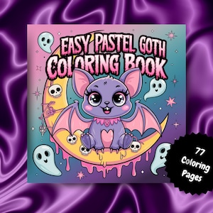 Easy Pastel Goth Coloring Book – 77 Coloring Pages (Digital Download, Printable, Cute & Spooky Aesthetic)