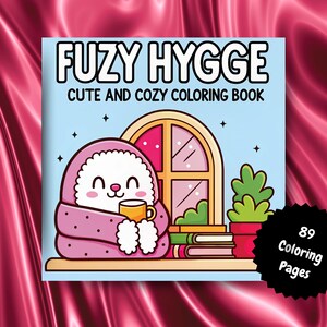 May include: A colouring book cover featuring a charming illustration of a white dog wrapped in a pink blanket, holding a cup of hot drink. The book is titled "Fuzzy Hygge: Cute and Cozy Colouring Book" and has 89 colouring pages.