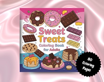 Sweet Treats Coloring Book for Adults – 80 Pages | Fun & Relaxing Digital Download