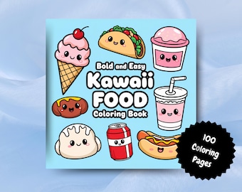 Bold and Easy Kawaii Food Coloring Book – 100 Pages | Cute Printable Digital Download for Kids & Adults