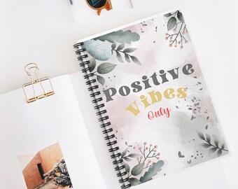 Positive vibes only, Notebook, Cute gift, Inspirational notebook, Spiral Notebook - Ruled Line