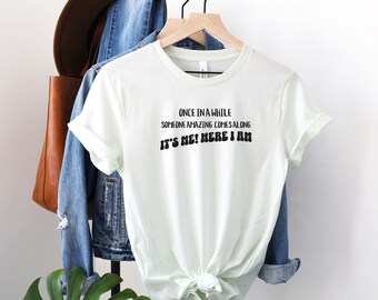 Funny Sassy T-Shirt, Humorous Quote Tee