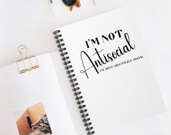Antisocial notebook, Funny notebook, selectively social, Mommy notebook, antisocial club, antisocial mom, Spiral Notebook - Ruled Line