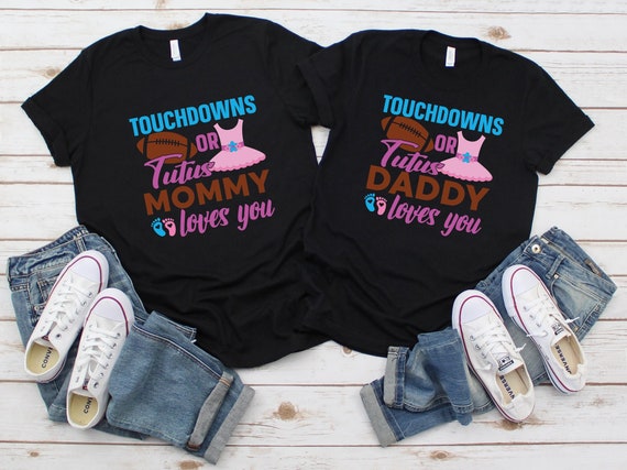 Touchdown Or Tutu Daddy Loves You - Gender Reveal T-Shirt Touchdown Or Tutu Daddy Loves You - Gender Reveal T-Shirt