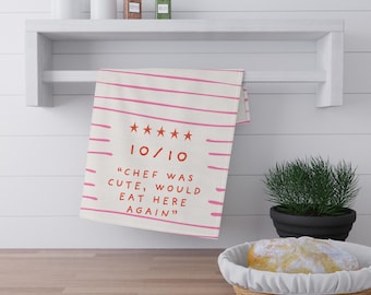 10/10 "Chef Was Cute, Would Eat Here Again" Tea Towel |Pink Striped Kitchen Towel |Hostess Gift |Funny Kitchen Towel |Foodie | Bridal Shower