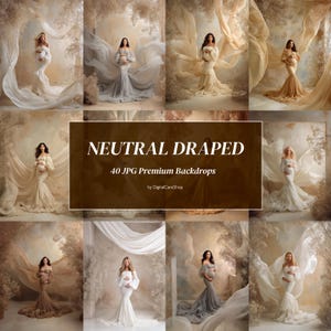 May include: A collection of maternity photoshoot backdrops featuring women in flowing gowns. The images showcase neutral-toned draped fabrics and soft lighting. The text on the image reads "NEUTRAL DRAPED 40 JPG Premium Backdrops by DigitalCareShop."
