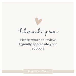 May include: A digital graphic with the words "thank you" in a handwritten style, accompanied by a heart icon. The text "Please return to review, I greatly appreciate your support" is below. The shop name "DigitalCareShop" is at the bottom.