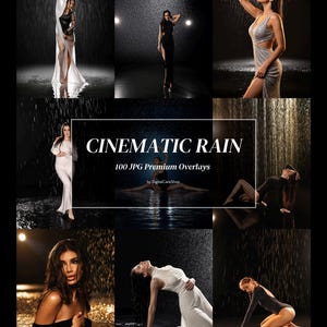 May include: A digital collection of 100 JPG premium overlays titled CINEMATIC RAIN by DigitalCareShop, featuring various photographic compositions of individuals in diverse poses and outfits set against dark backgrounds with falling rain effects.