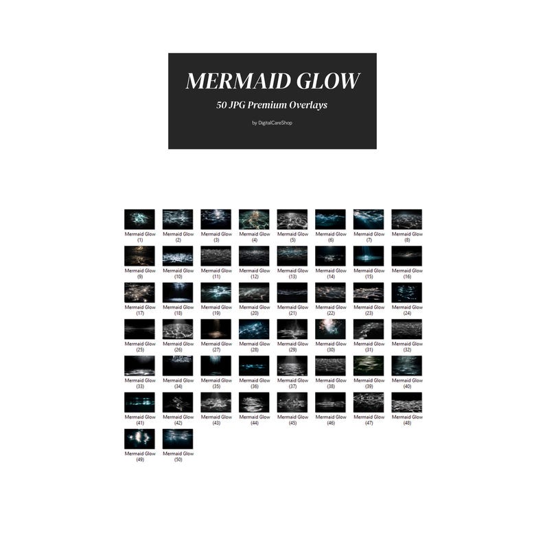 May include: A collection of 50 JPG premium overlays titled "Mermaid Glow." The image features a dark gray rectangular banner with white text, and a grid of small images with various aquatic and glowing effects.