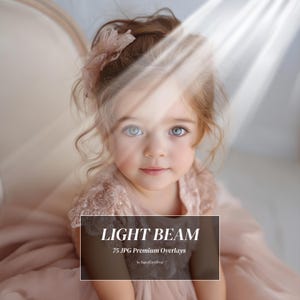 May include: A portrait of a young girl with light blue eyes and light brown hair, wearing a pink dress and a matching hair accessory. The image includes the text "LIGHT BEAM" and "75 JPG Premium Overlays".