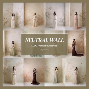 May include: A collection of 50 digital JPG backdrops featuring neutral wall designs with floral patterns. The image displays various scenes of individuals in long gowns posing against these walls, with the text NEUTRAL WALL 50 JPG Premium Backdrops by DigitalCareShop centered in the middle.