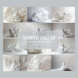 May include: A grid of twelve images displaying white dresses with flowing, layered fabric. The central text reads WHITE DRESS 25 Premium Digital Backdrops by DigitalCareShop. Each image shows a different pose of the white fabric against a plain background.
