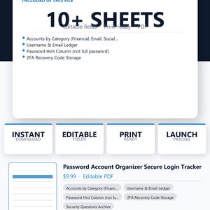 May include: A digital product image with the text "10+ SHEETS" and "Password Account Organizer Secure Login Tracker." Features include editable fields, print-ready PDF, and instant download. Includes sections for accounts, usernames, passwords, and 2FA recovery codes.