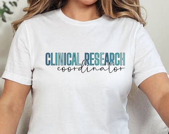 Clinical Research Coordinator Shirt, Cute CRC T-Shirt, Gift for Clinical Research Associate, Scientific Research Gifts, Clinical Trial Shirt