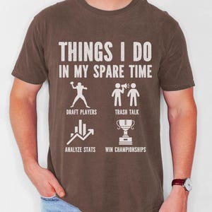 Funny Fantasy Football Champ Shirt, League Winner Gift, FFL Champion Shirt Fantasy Legend Comfort Colors Shirt Things I Do In My Spare Time