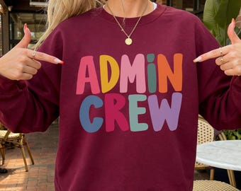 Admin Crew Sweatshirt, School Office Staff Shirt, Principal Vice Principal Pullover, Matching School Staff Tee, Back To School Gift