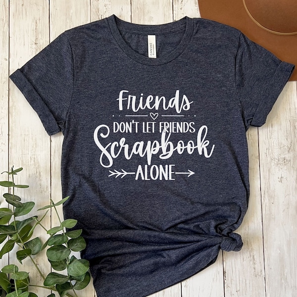 Scrapbooking Shirt, Scrapbook Maker Sweatshirt, Gift for Scrapbook Lover, Crafty Shirt, Scrapbooker Gift, Shirt for Scrapbooking Crop