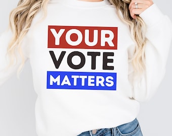 Your Vote Matters Shirt, Voting Rights Sweatshirt, Kids Vote T-Shirt, Election 2026 Vote Long Sleeve Tee, Group Family Vote Activism Shirts