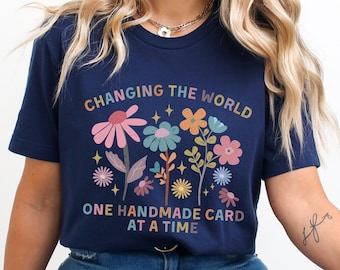 Handmade Card Maker TShirt, Unique Gift for Her, Card Making Flower Shirt, Paper Crafts Hobby Tee Gift for Crafty Mom, Cardmaking Hobby