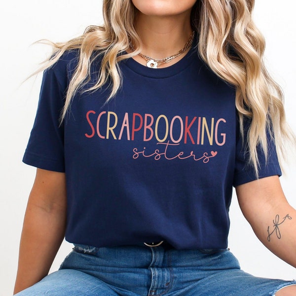 Scrapbooking Sisters Matching TShirts, Scrap Book Maker Group Shirts and Sweatshirts, Scrapbooker Long Sleeve Tee, Scrapbook Crafting Gifts